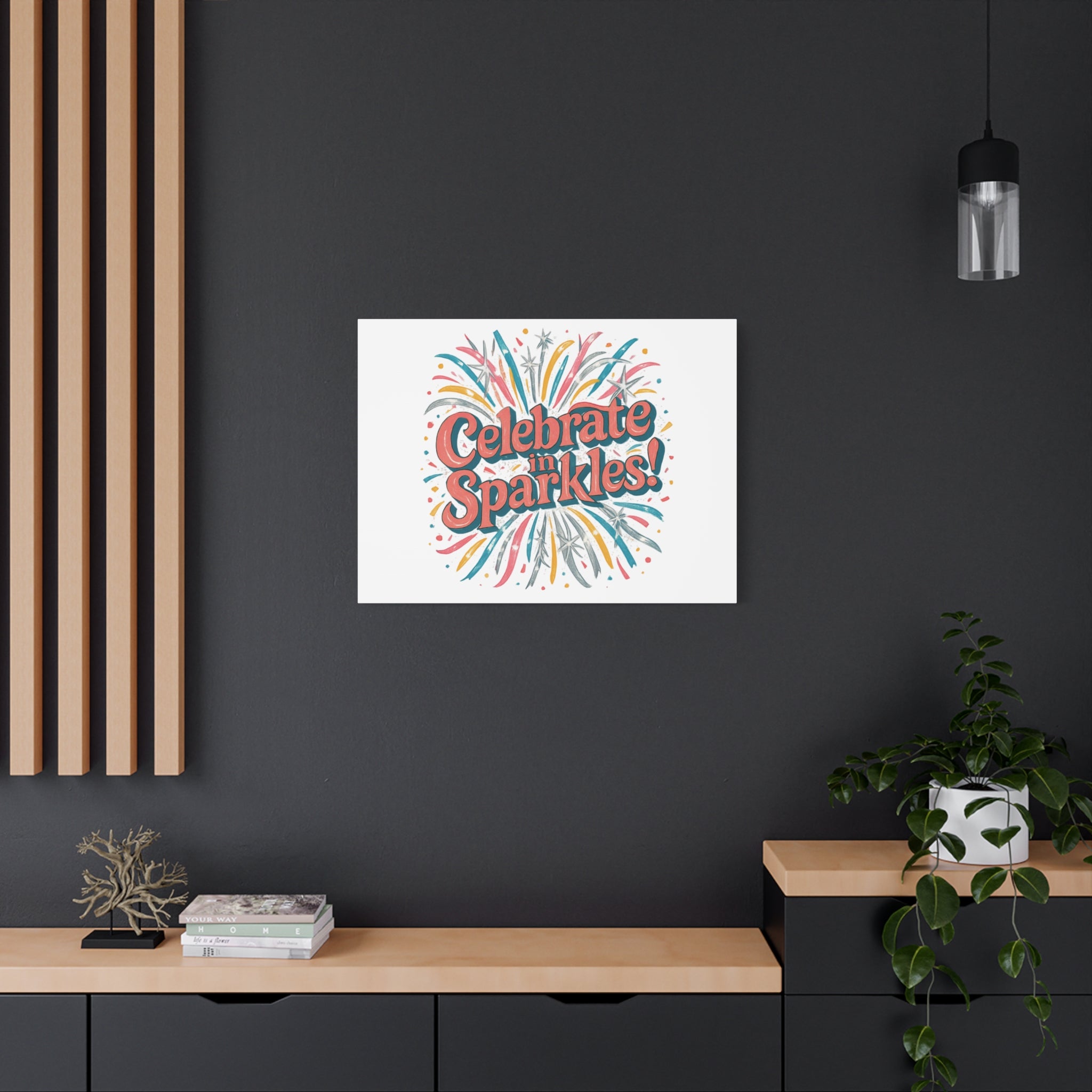 Celebrate in Sparkles! Canvas | Firework Typography Wall Art
