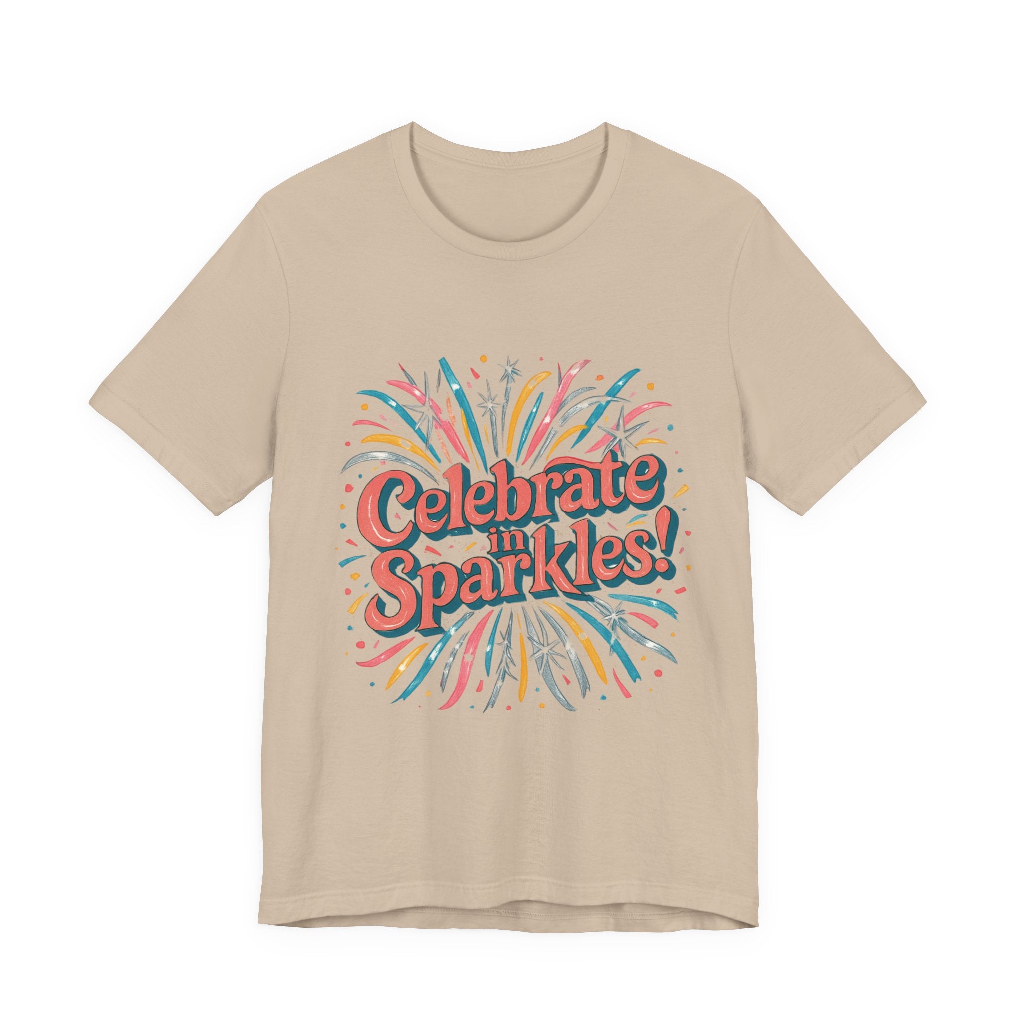 Celebrate Sparkles! Tee | Retro Fireworks Typography, Colorful Confetti Celebration