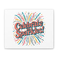 Celebrate in Sparkles! Canvas | Firework Typography Wall Art