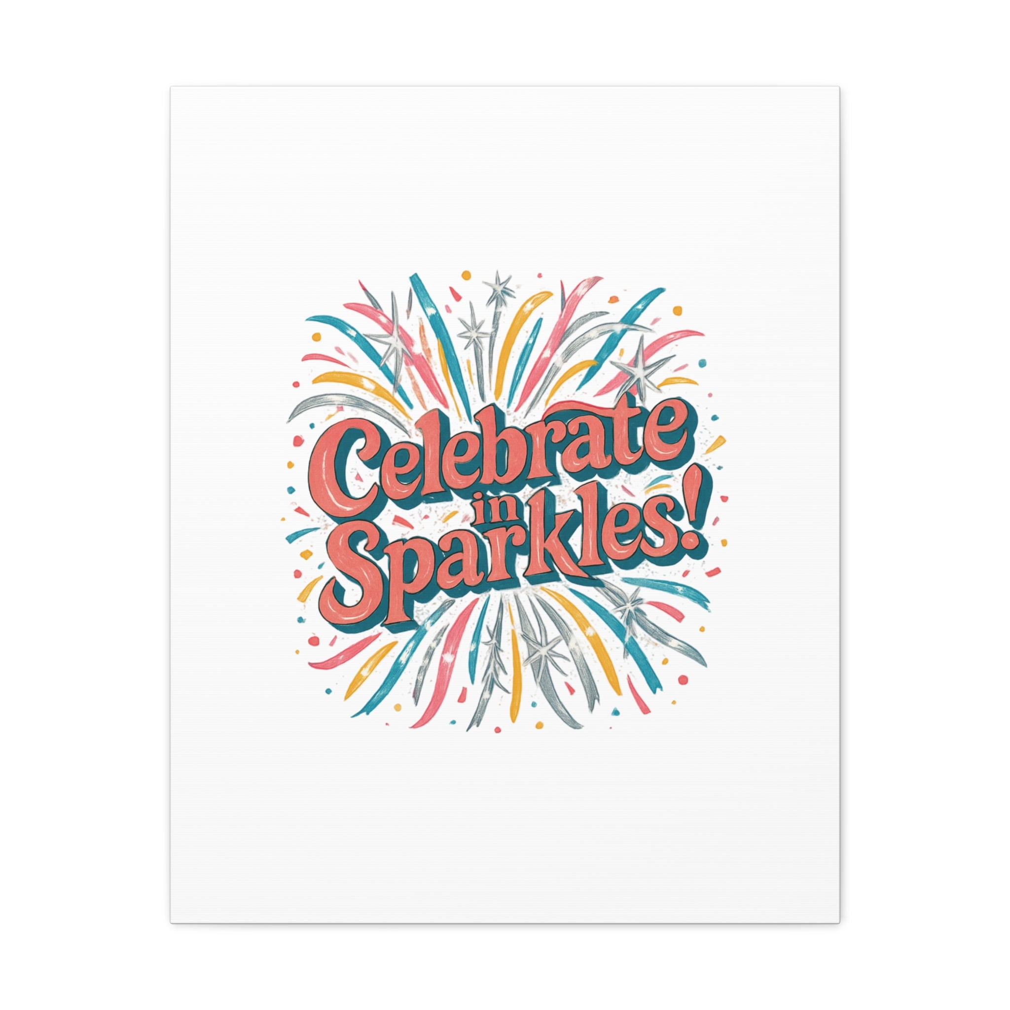 Celebrate in Sparkles! Canvas | Firework Typography Wall Art