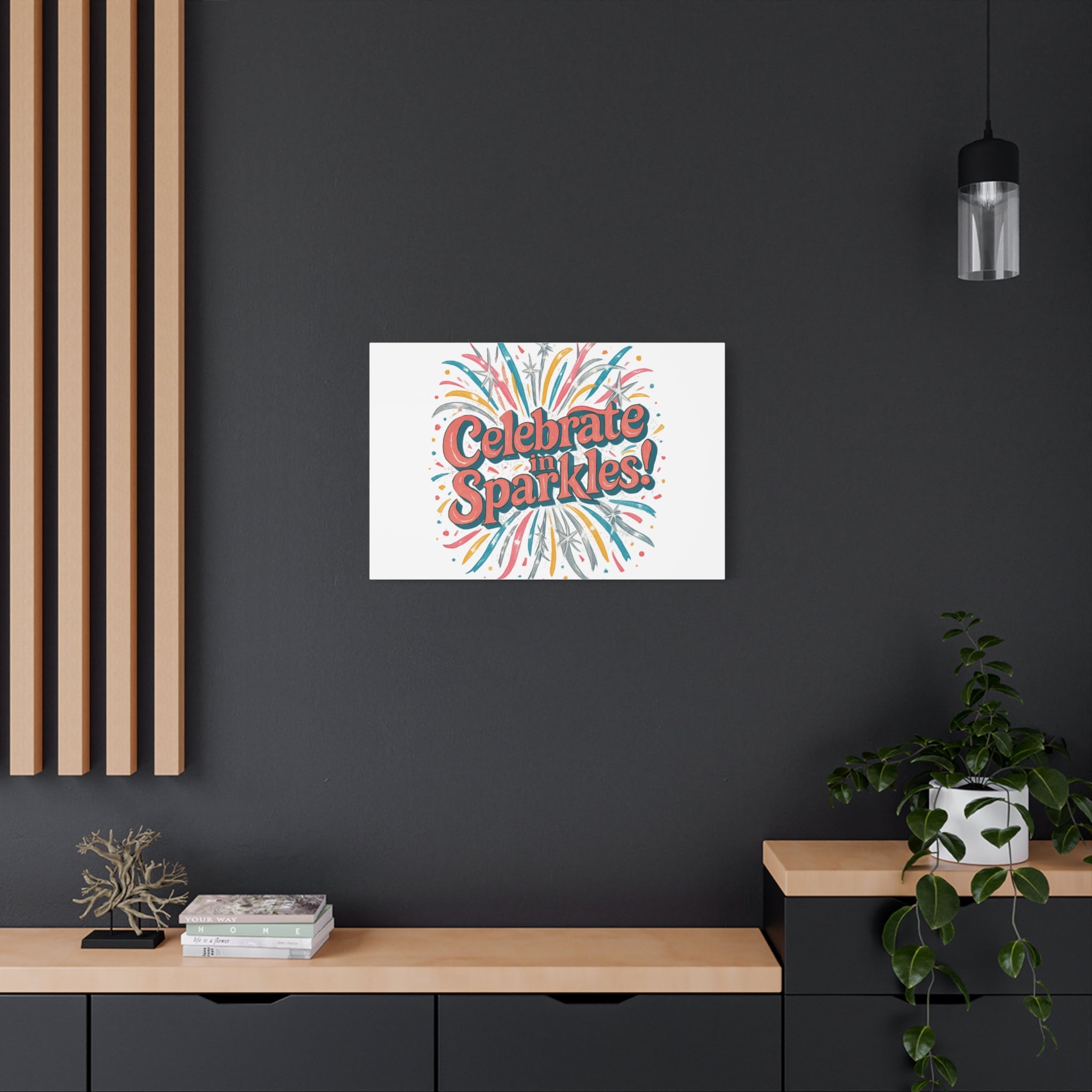 Celebrate in Sparkles! Canvas | Firework Typography Wall Art