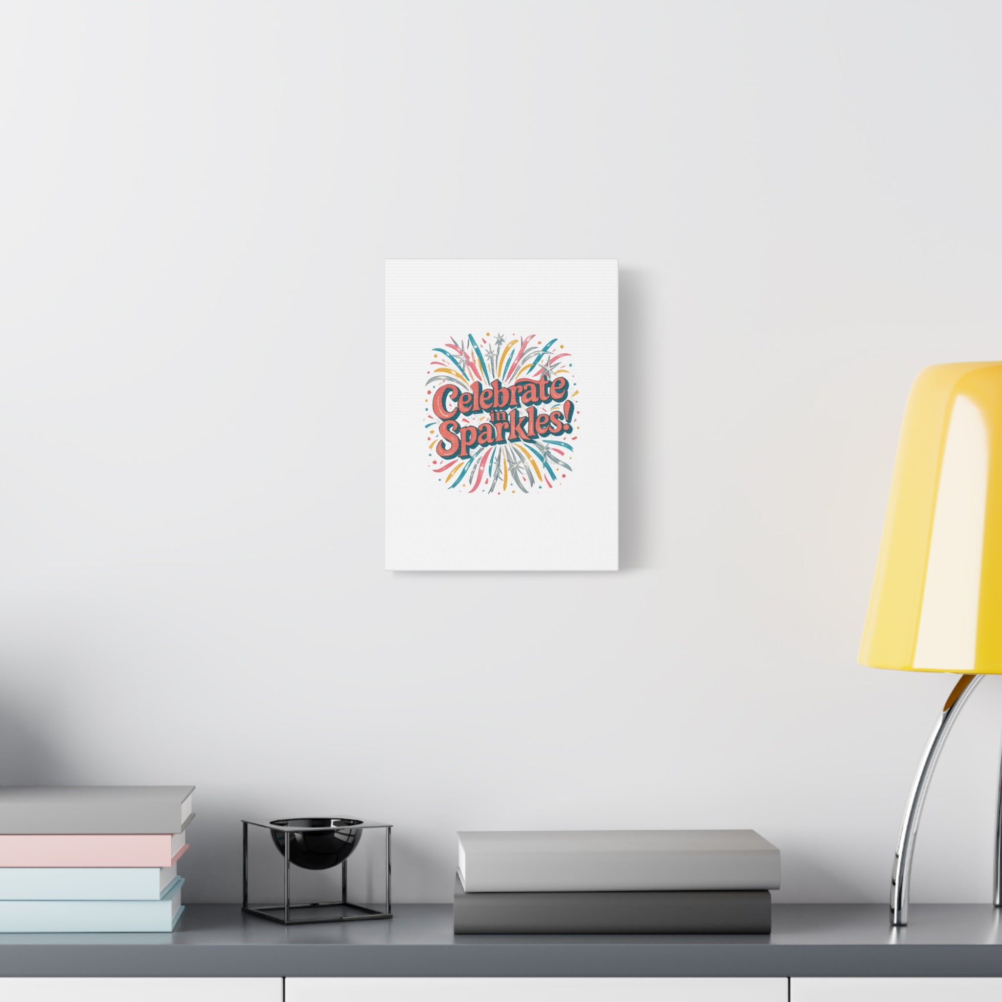 Celebrate in Sparkles! Canvas | Firework Typography Wall Art