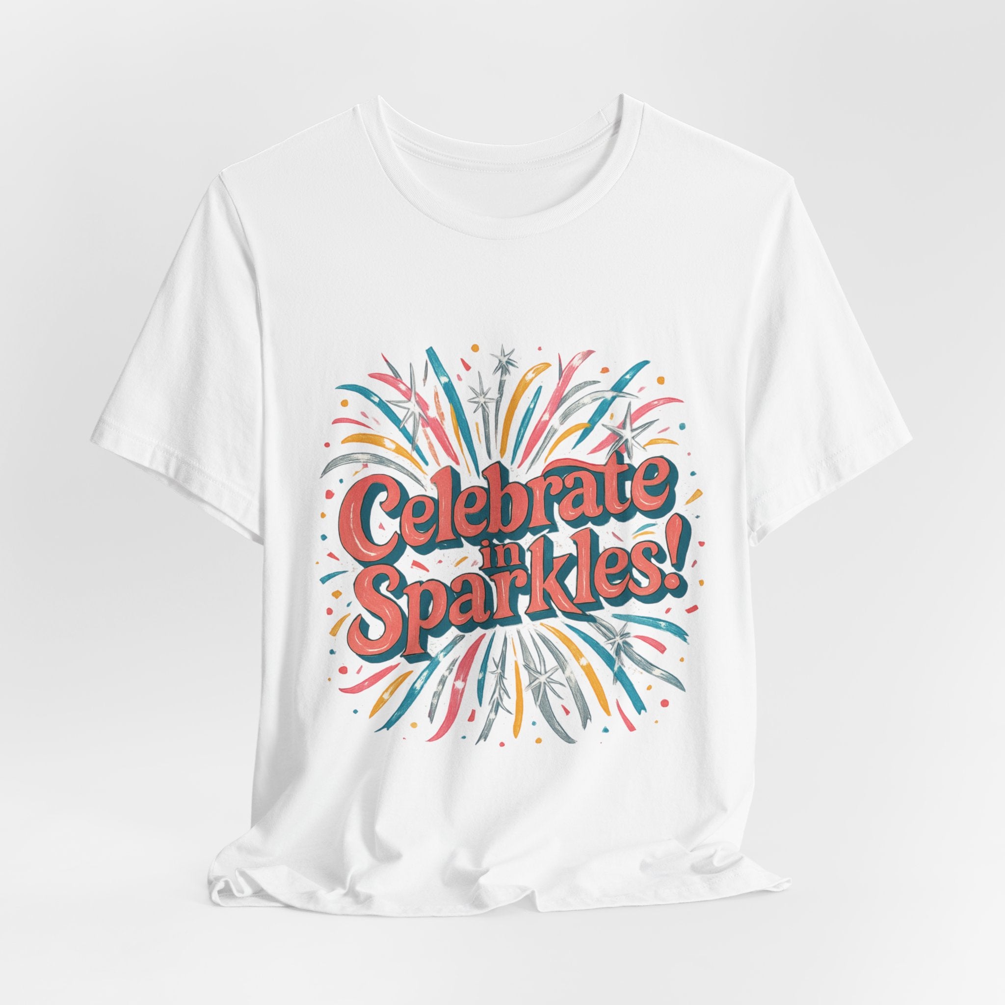 Celebrate Sparkles! Tee | Retro Fireworks Typography, Colorful Confetti Celebration