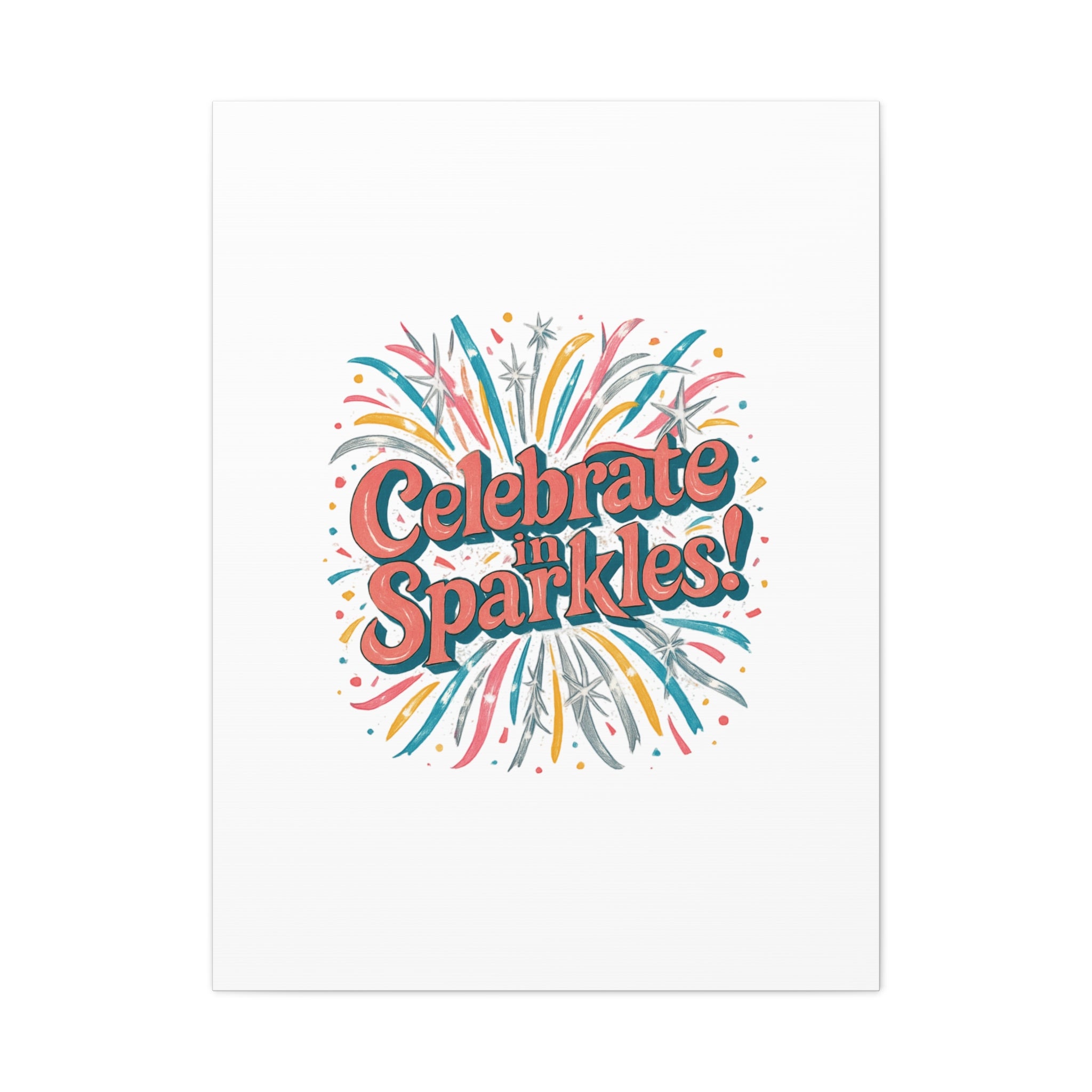 Celebrate in Sparkles! Canvas | Firework Typography Wall Art
