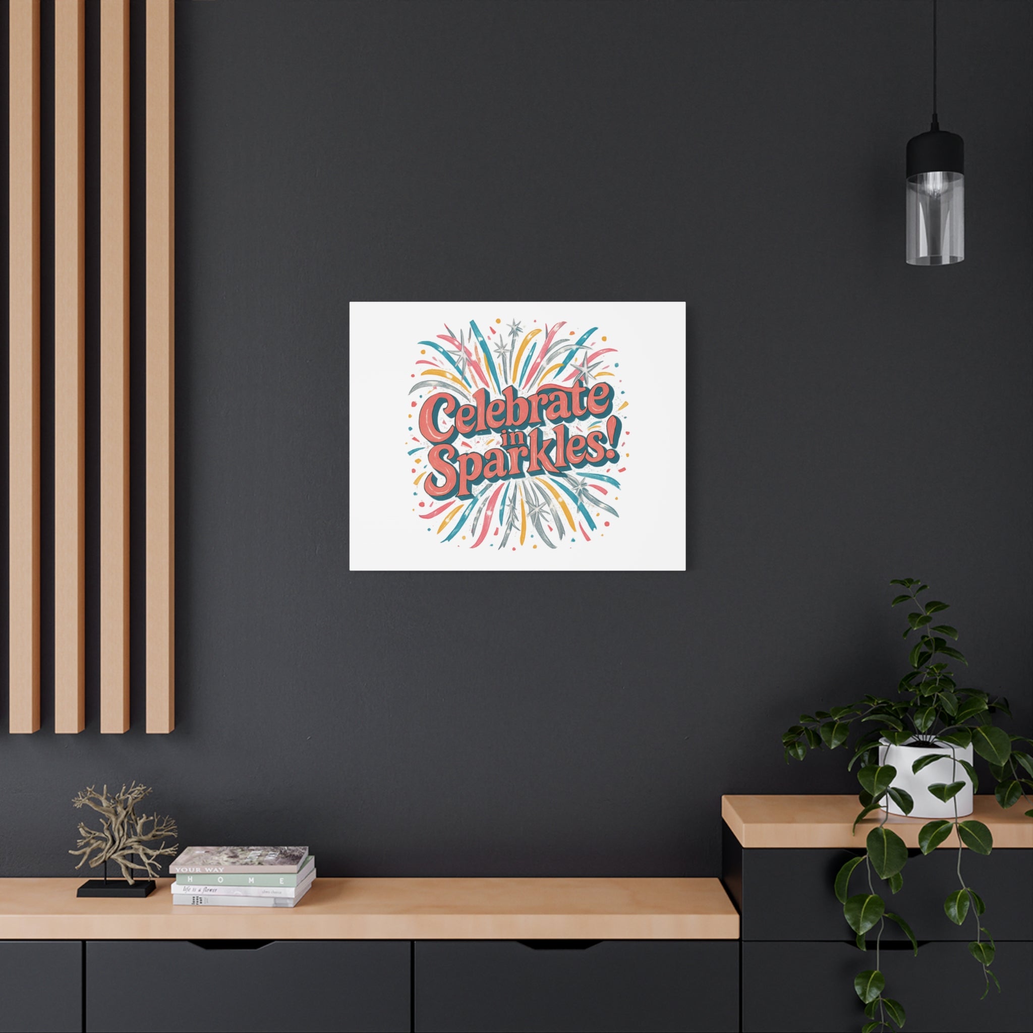 Celebrate in Sparkles! Canvas | Firework Typography Wall Art