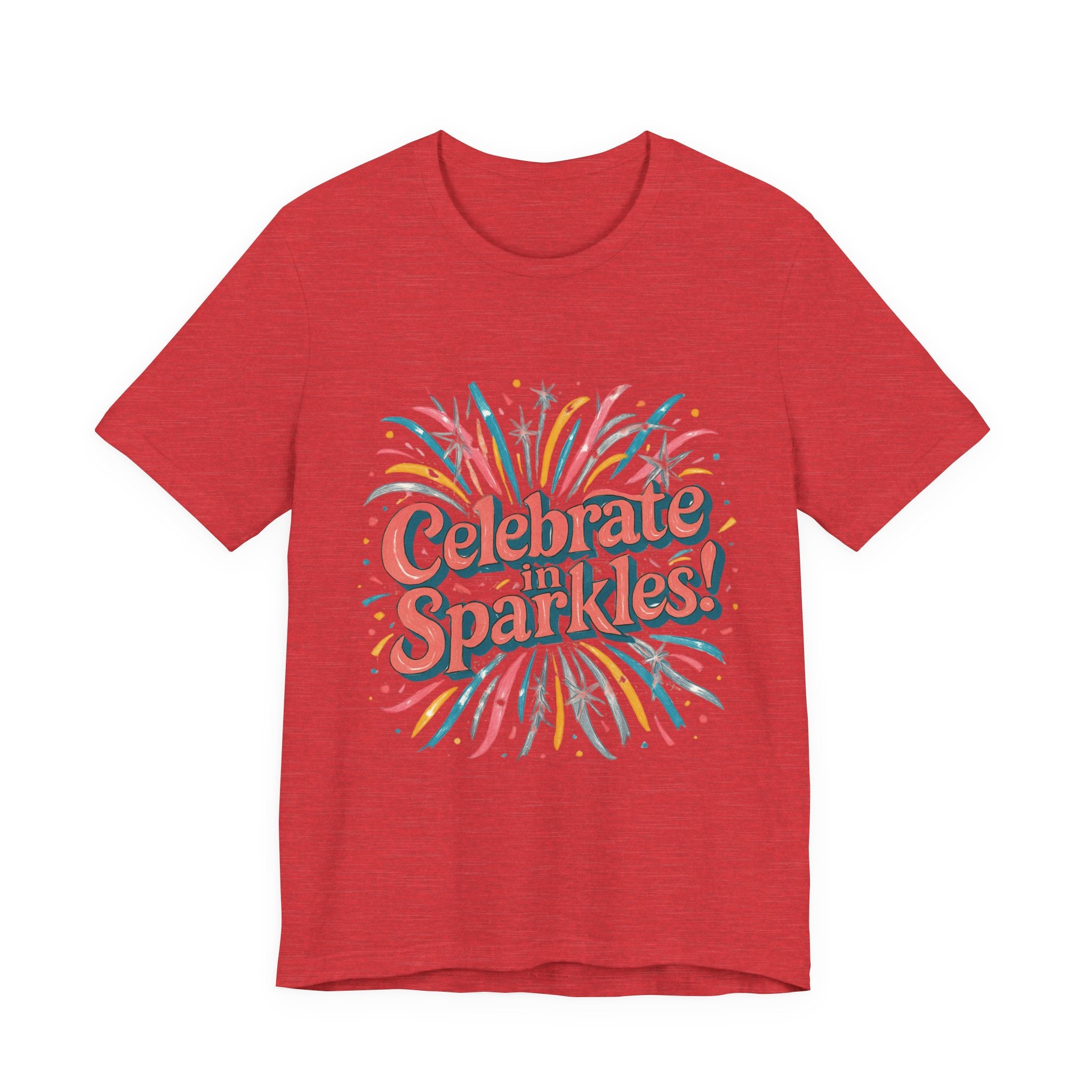 Celebrate Sparkles! Tee | Retro Fireworks Typography, Colorful Confetti Celebration