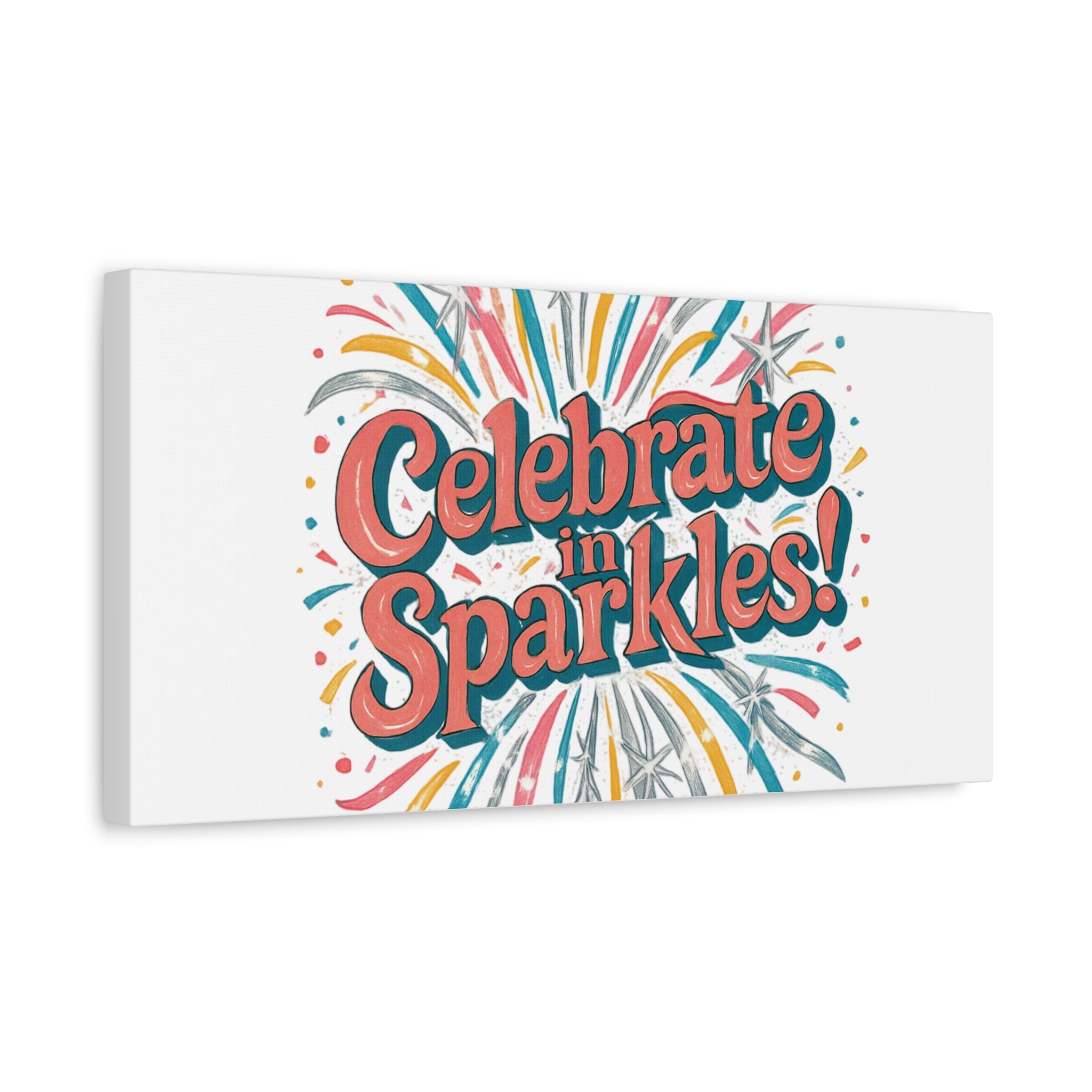 Celebrate in Sparkles! Canvas | Firework Typography Wall Art