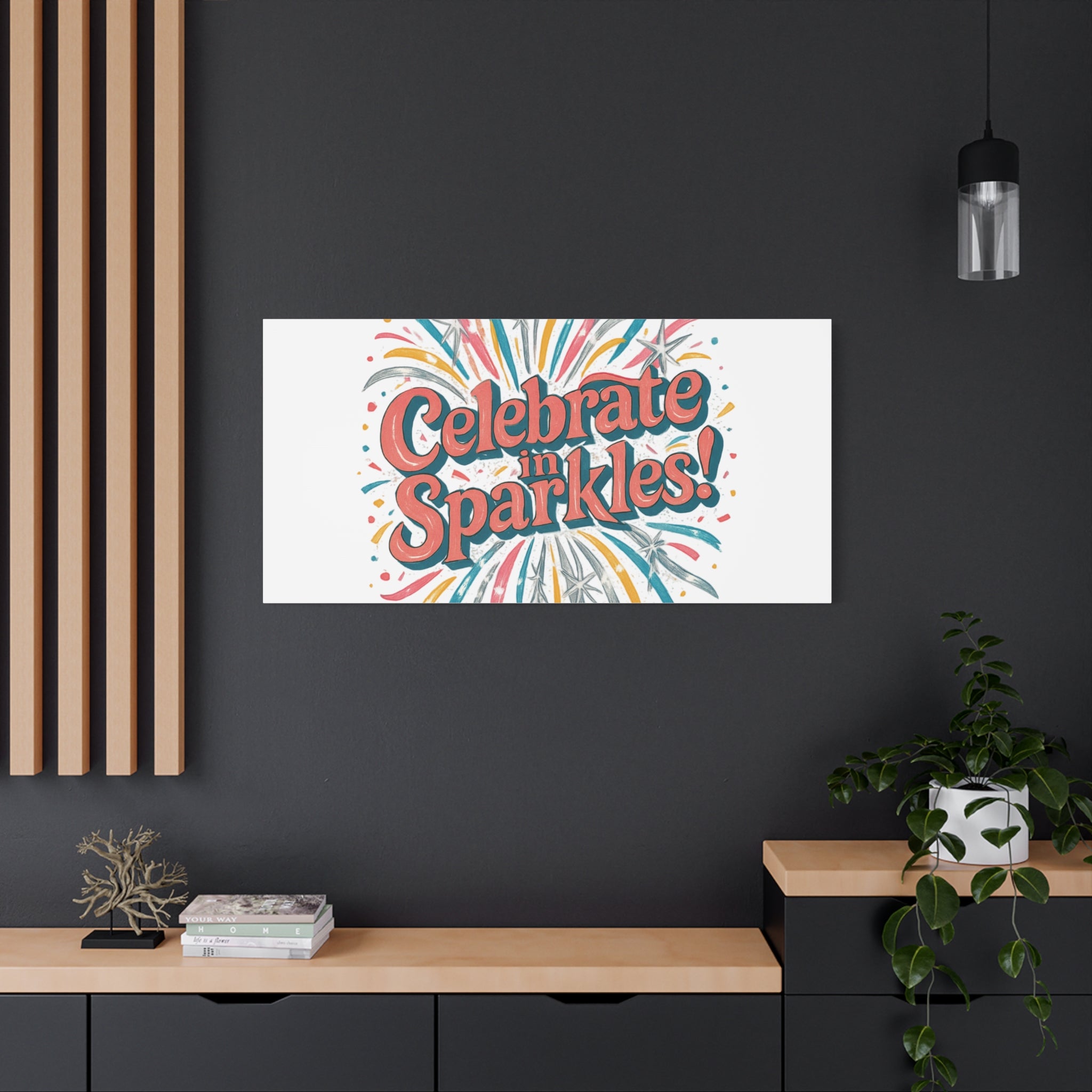 Celebrate in Sparkles! Canvas | Firework Typography Wall Art
