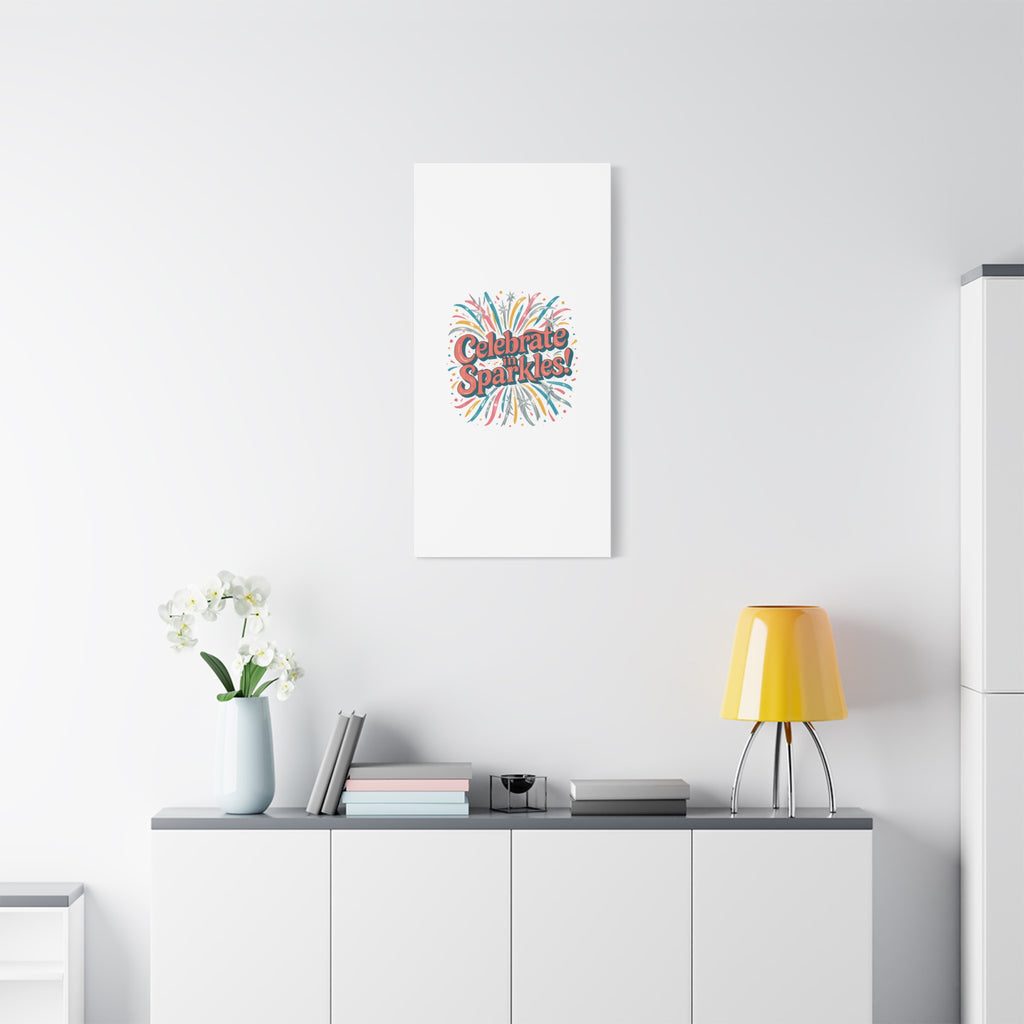 Celebrate in Sparkles! Canvas | Firework Typography Wall Art