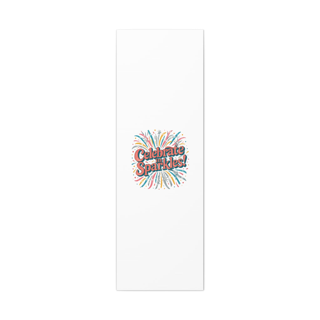 Celebrate in Sparkles! Canvas | Firework Typography Wall Art