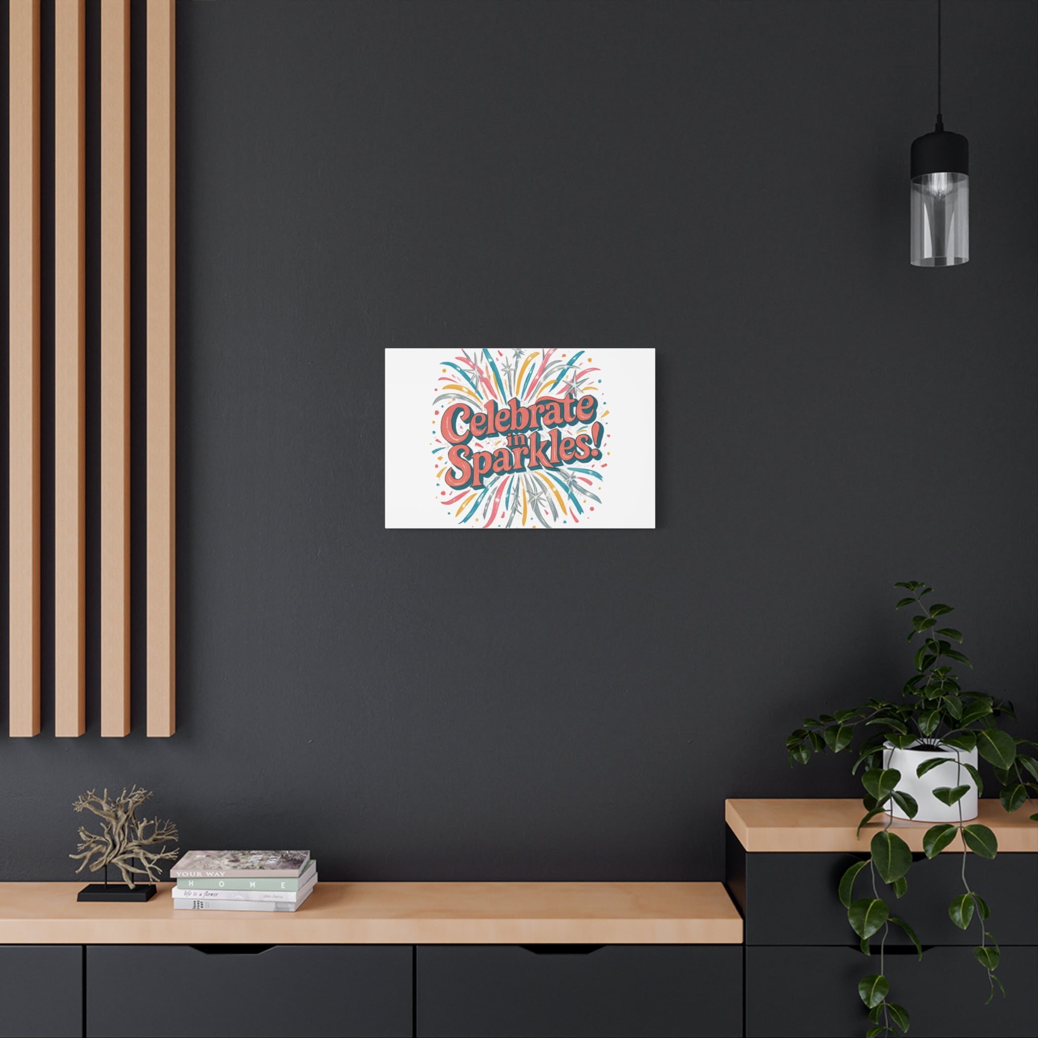 Celebrate in Sparkles! Canvas | Firework Typography Wall Art