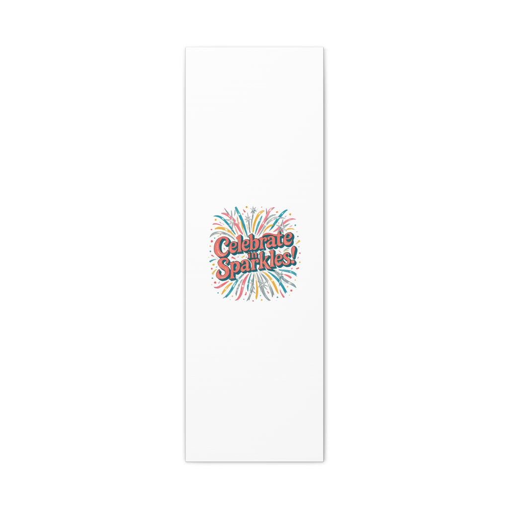 Celebrate in Sparkles! Canvas | Firework Typography Wall Art