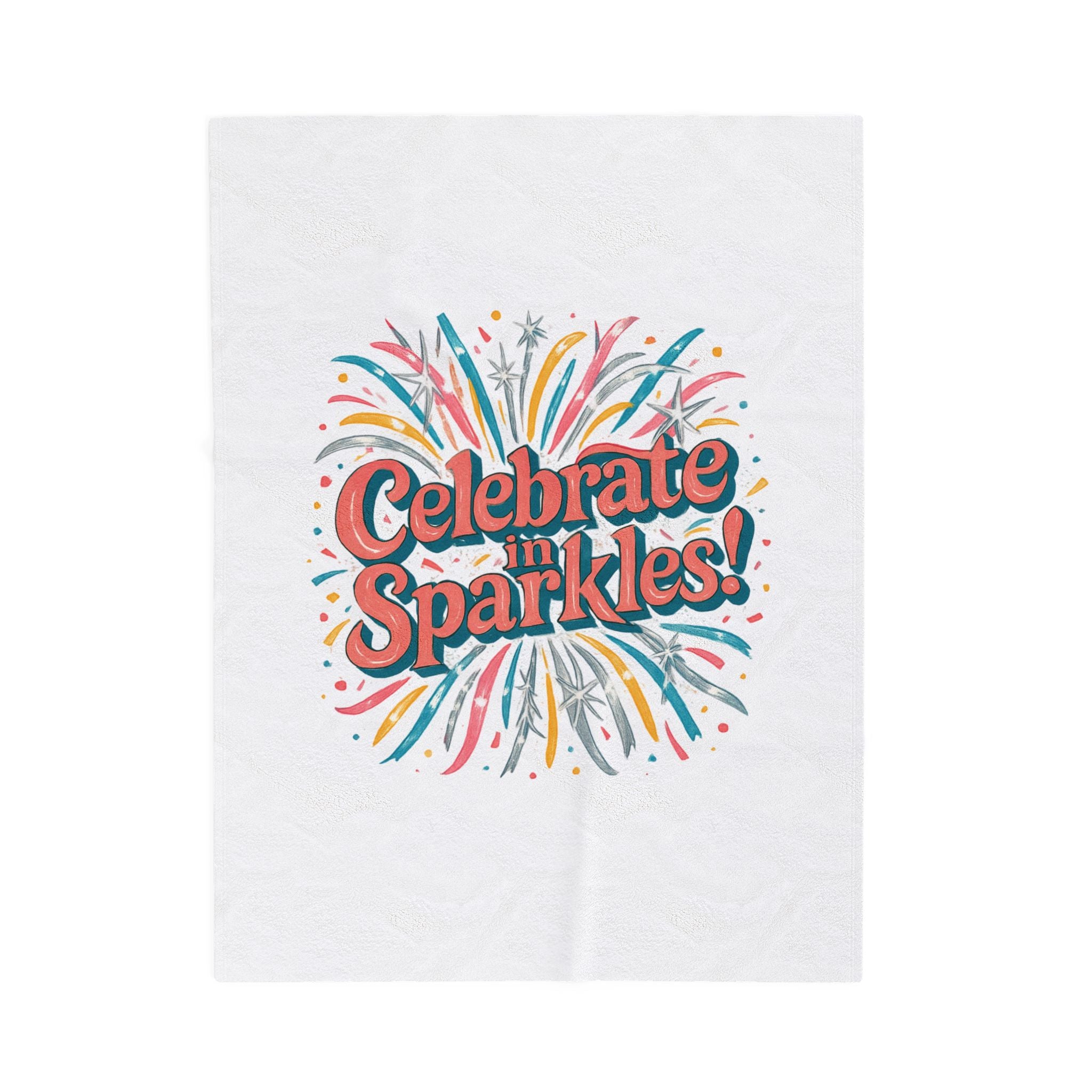 Celebrate in Sparkles! Velveteen Plush Blanket | Firework Typography, Party Throw
