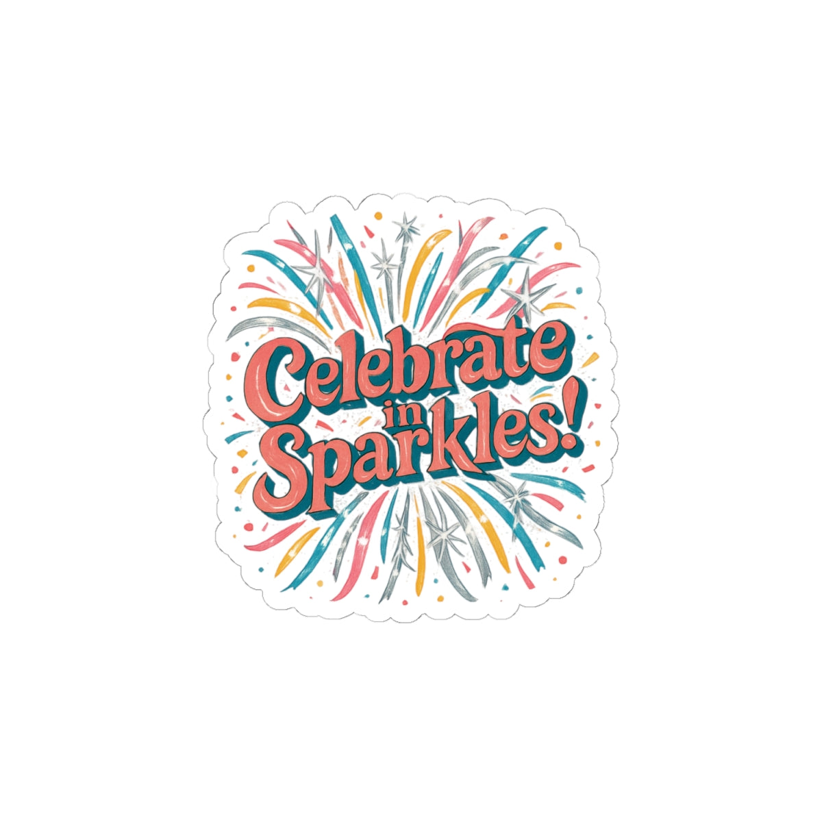 Celebrate in Sparkles sticker | kiss-cut vinyl sticker, colorful fireworks design