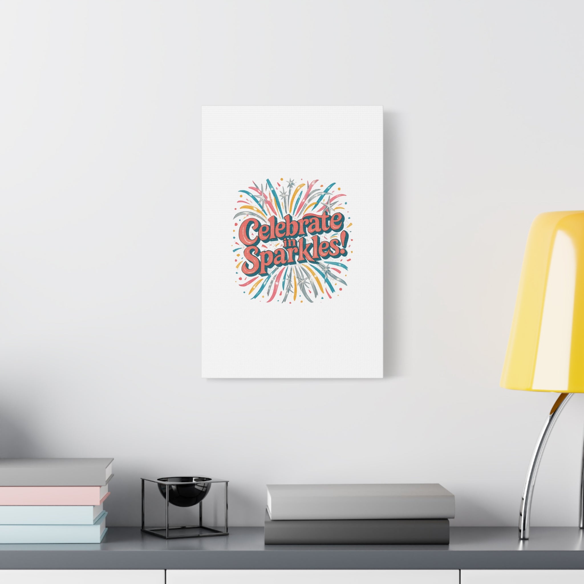 Celebrate in Sparkles! Canvas | Firework Typography Wall Art