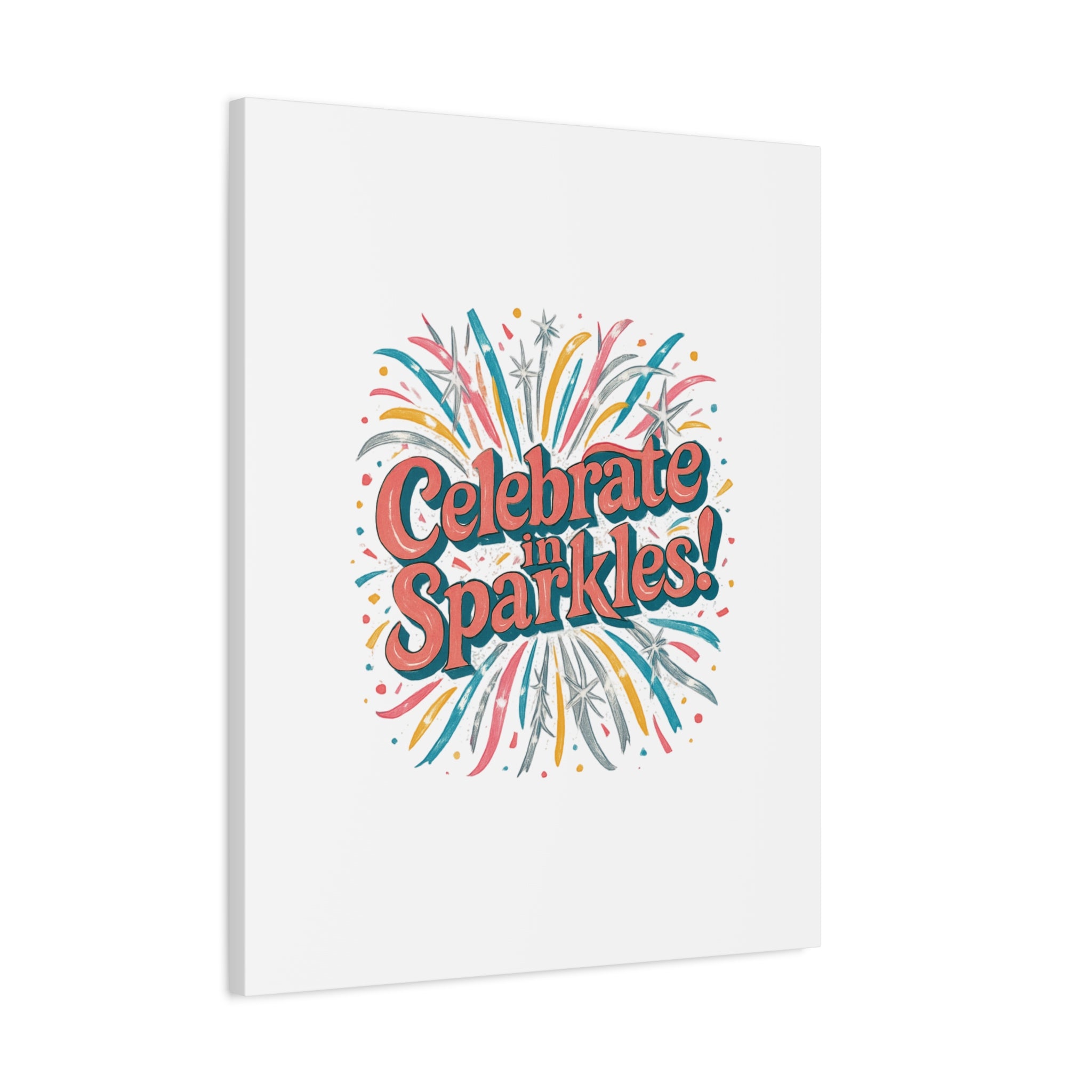 Celebrate in Sparkles! Canvas | Firework Typography Wall Art