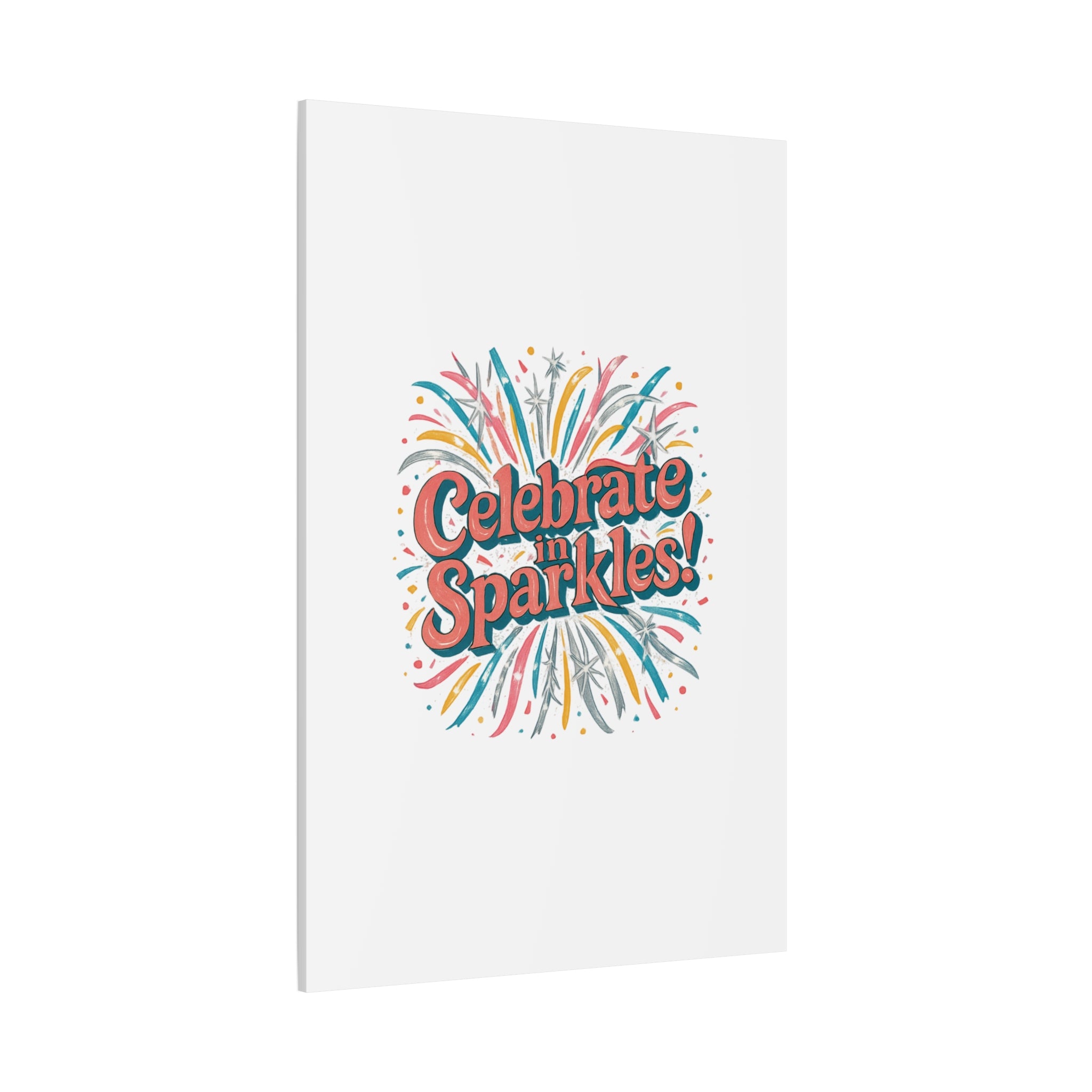 Celebrate in Sparkles! Canvas | Firework Typography Wall Art