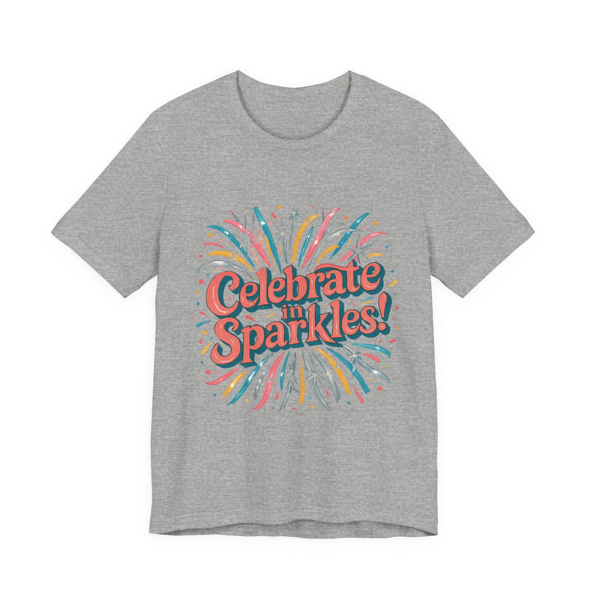 Celebrate Sparkles! Tee | Retro Fireworks Typography, Colorful Confetti Celebration