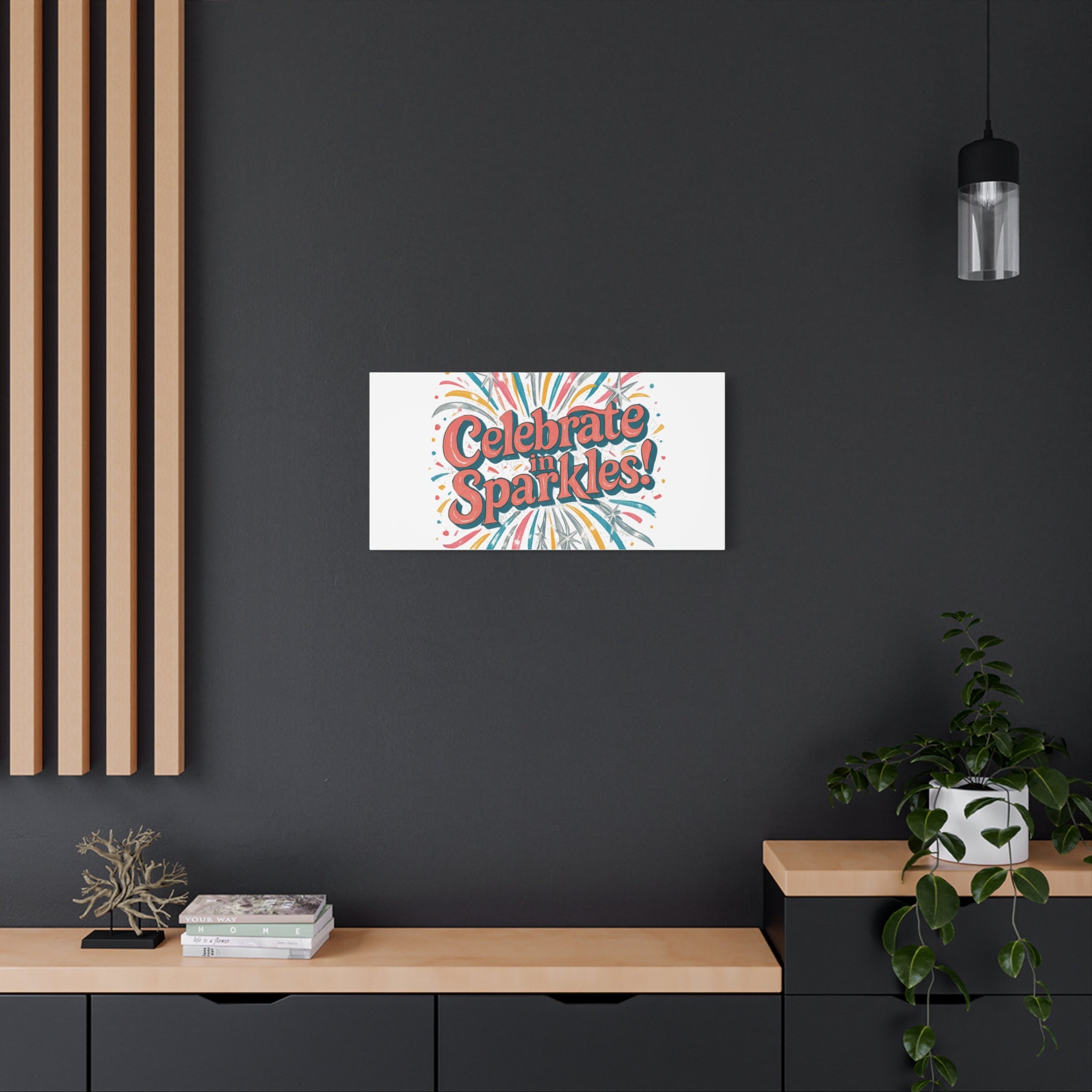 Celebrate in Sparkles! Canvas | Firework Typography Wall Art