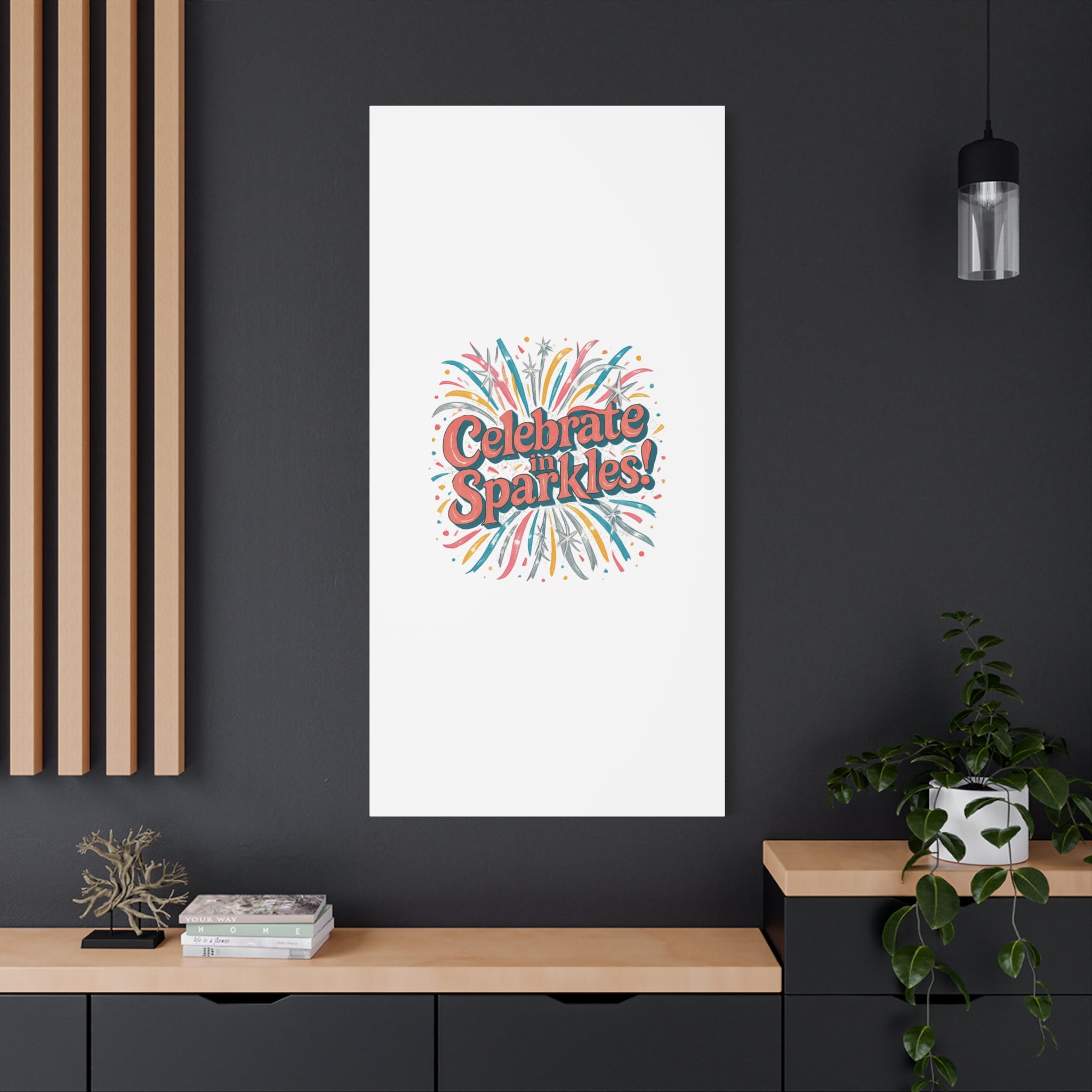 Celebrate in Sparkles! Canvas | Firework Typography Wall Art