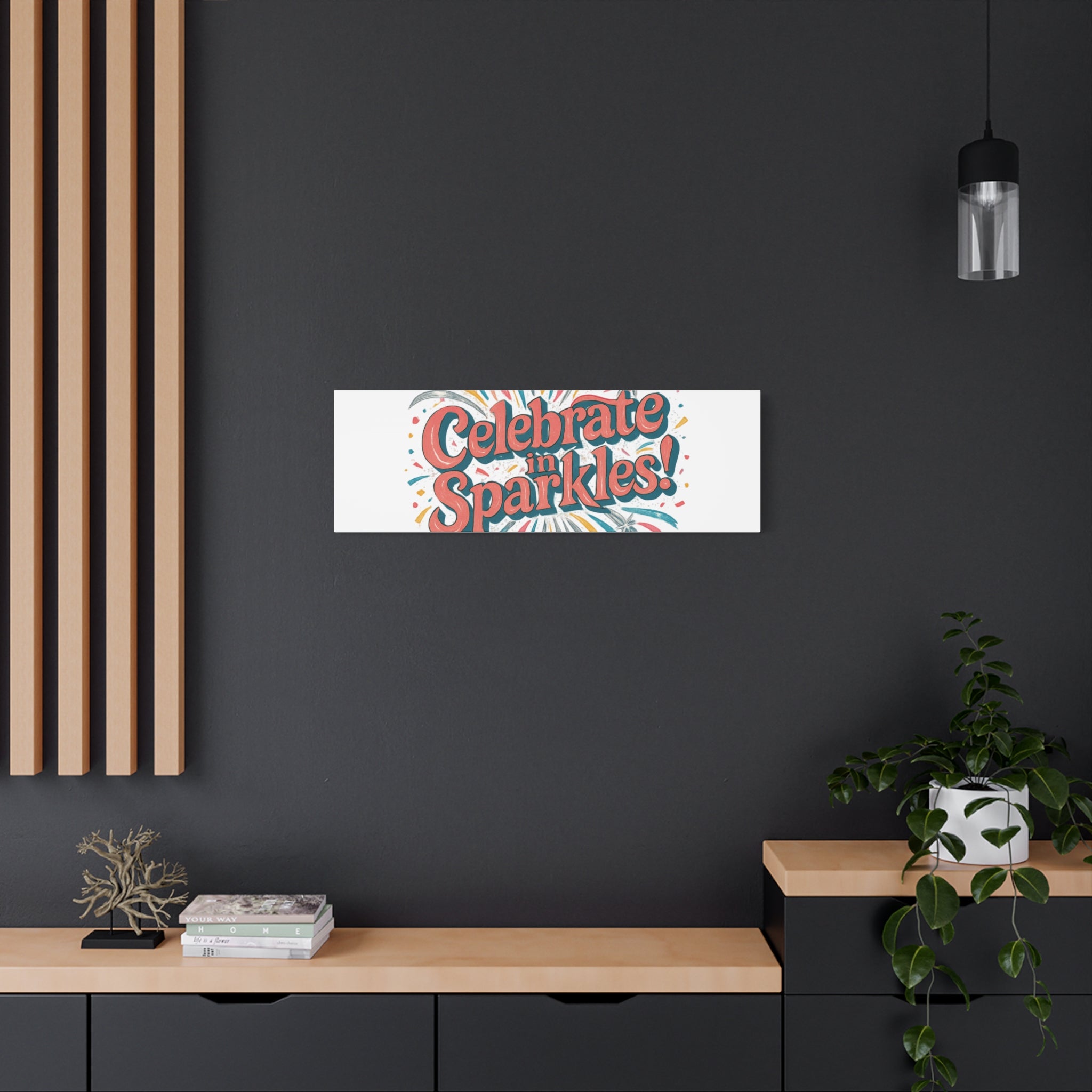 Celebrate in Sparkles! Canvas | Firework Typography Wall Art