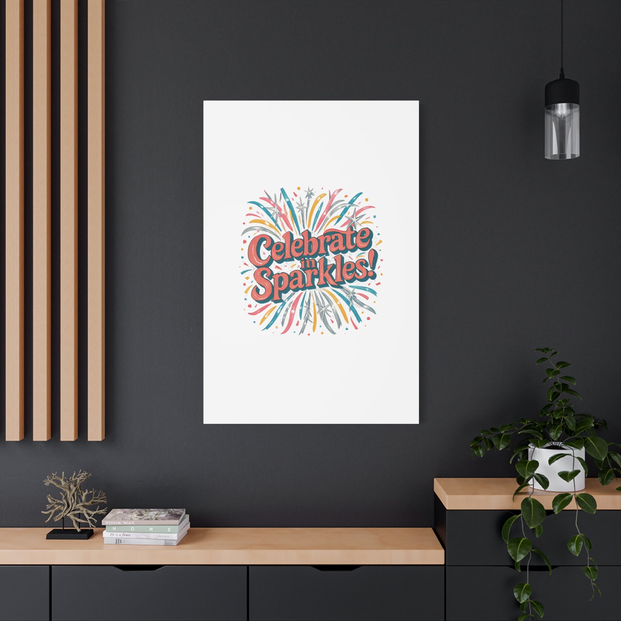 Celebrate in Sparkles! Canvas | Firework Typography Wall Art