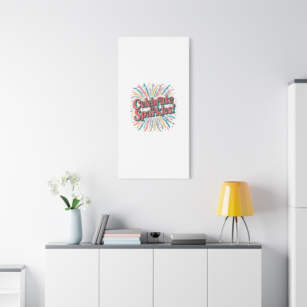 Celebrate in Sparkles! Canvas | Firework Typography Wall Art