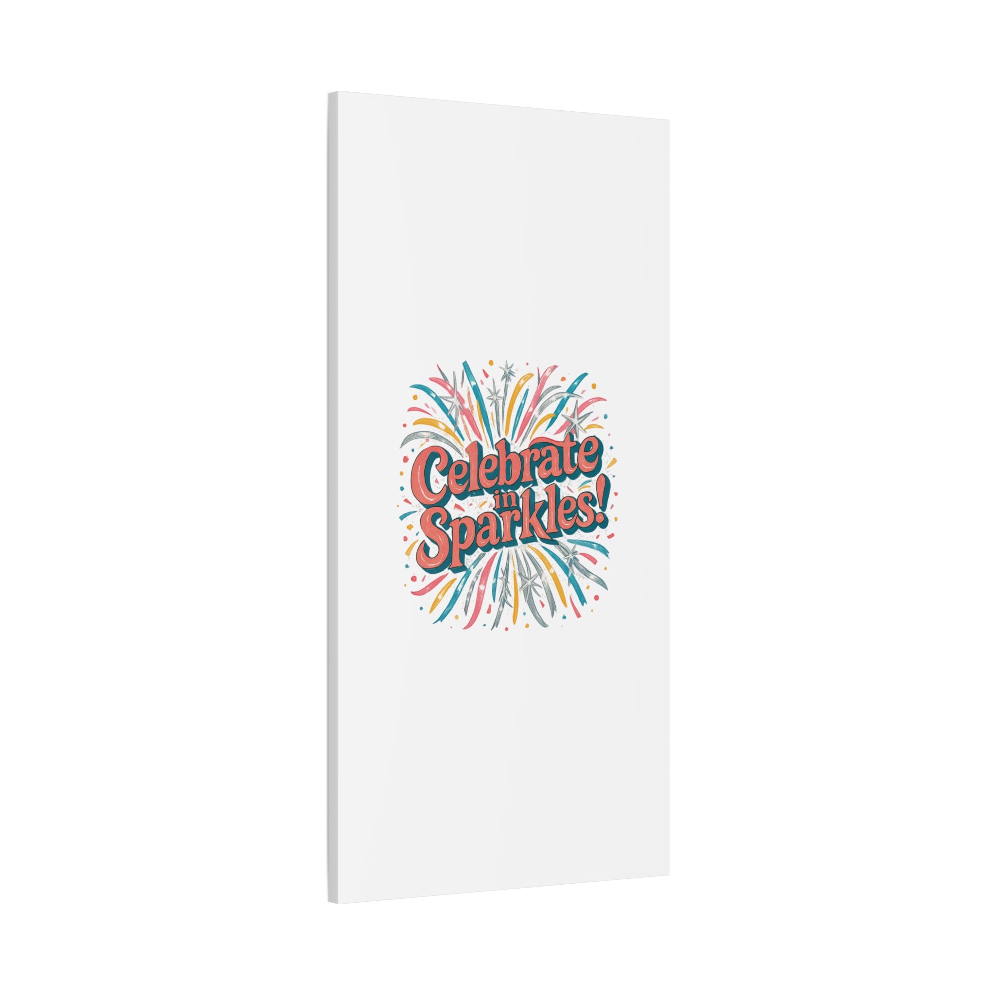 Celebrate in Sparkles! Canvas | Firework Typography Wall Art