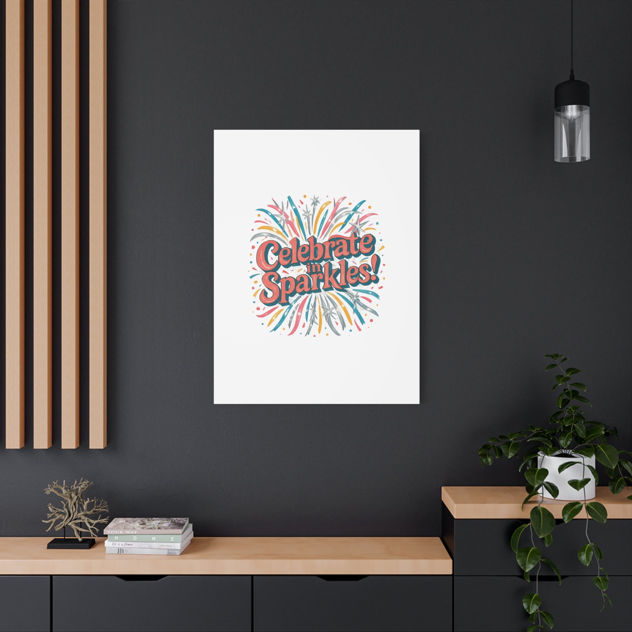 Celebrate in Sparkles! Canvas | Firework Typography Wall Art