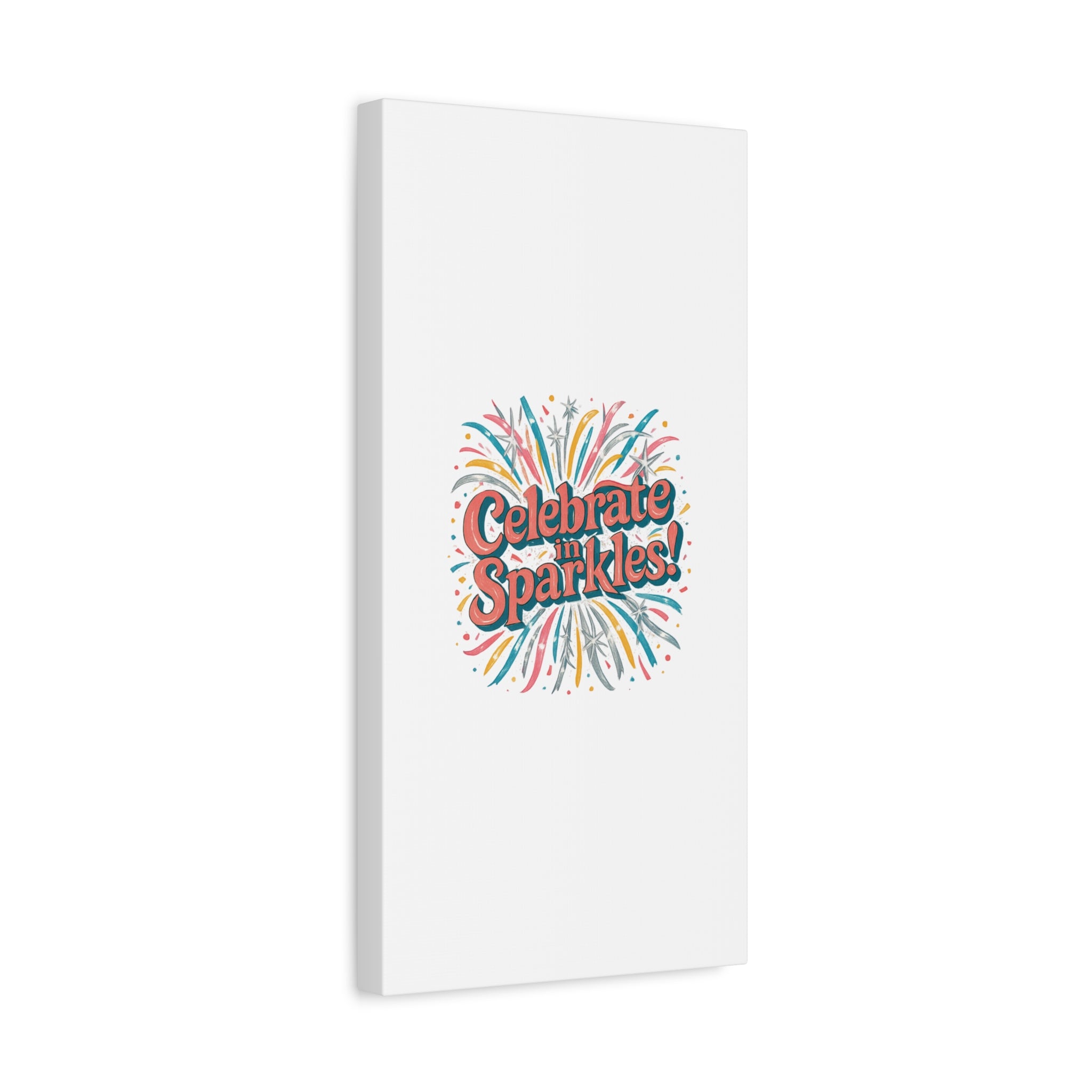 Celebrate in Sparkles! Canvas | Firework Typography Wall Art