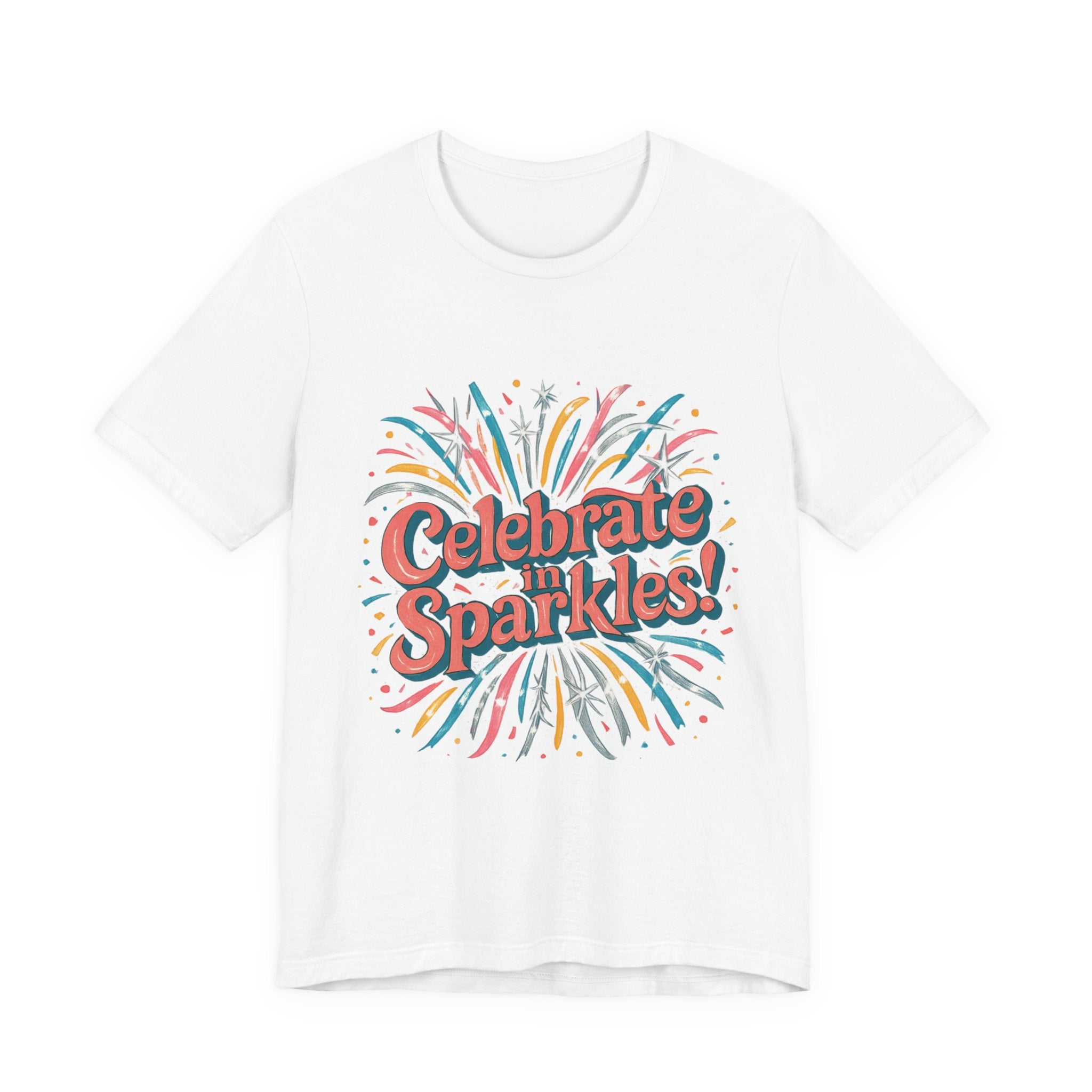 Celebrate Sparkles! Tee | Retro Fireworks Typography, Colorful Confetti Celebration